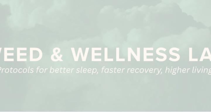 Weed & Wellness