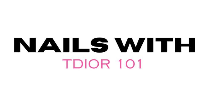 Nails with TDior 101