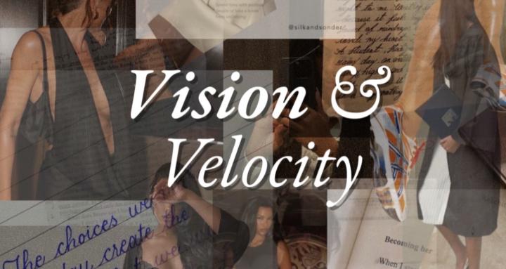 Vision & Velocity