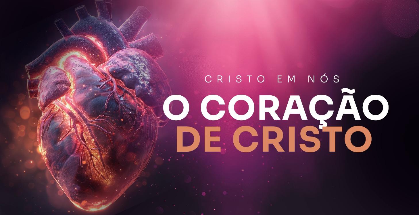 O Coração de Cristo