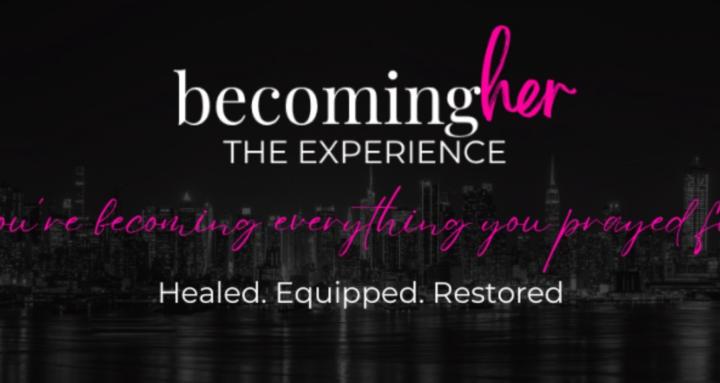The Becoming Her Experience