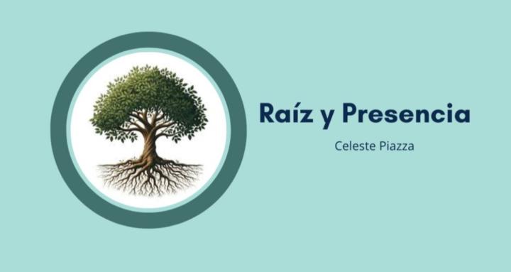 Raíz y Presencia. 
