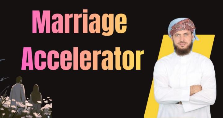 Marriage Accelerator