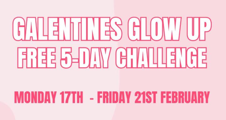 The Galentine's Glow up