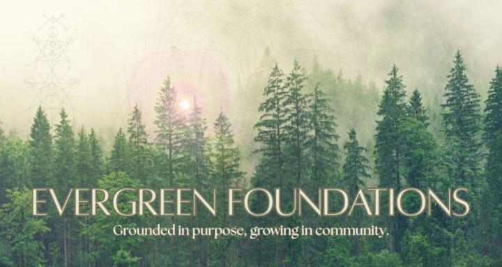 Evergreen Foundations