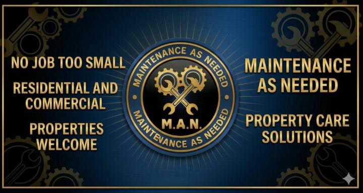 Maintenance As Needed M.A.N.