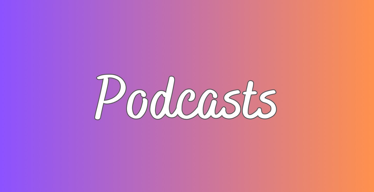 Podcasts