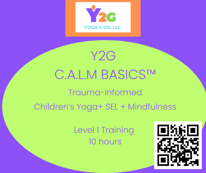 Become a Level 1 Y2G C.A.L.M Children's Yoga/SEL/Mindfulness Instructor!