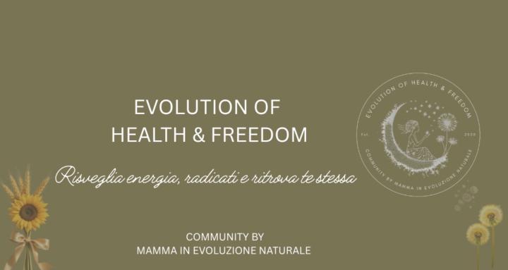 Evolution of Health & Freedom