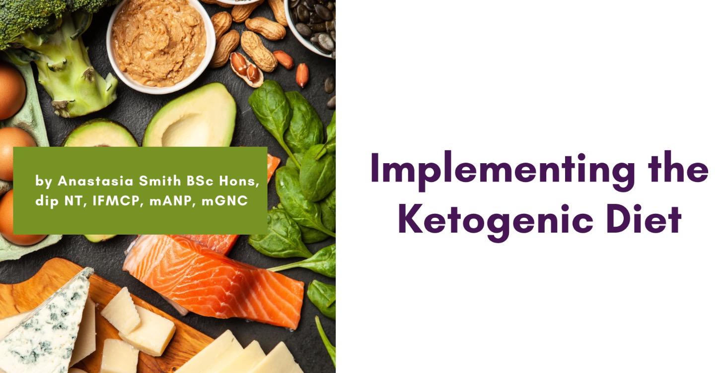 Implementing The Ketogenic Diet