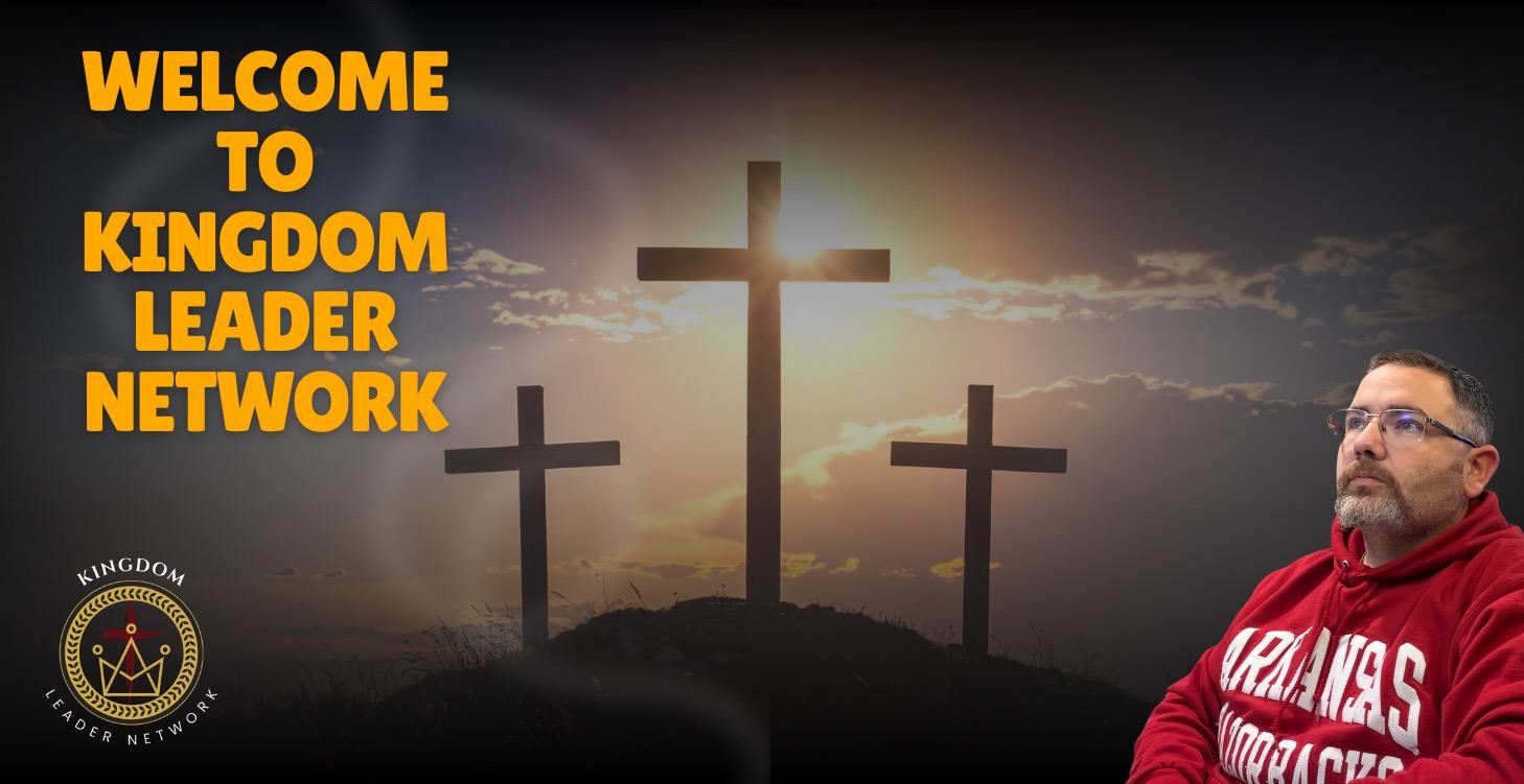 Welcome to the Kingdom Leader Network