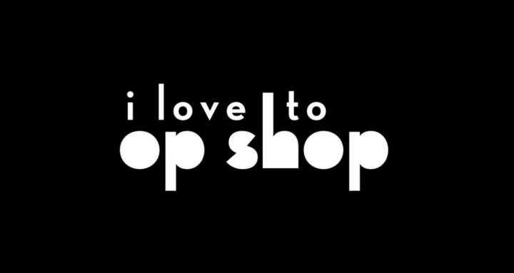 I Love To Op Shop