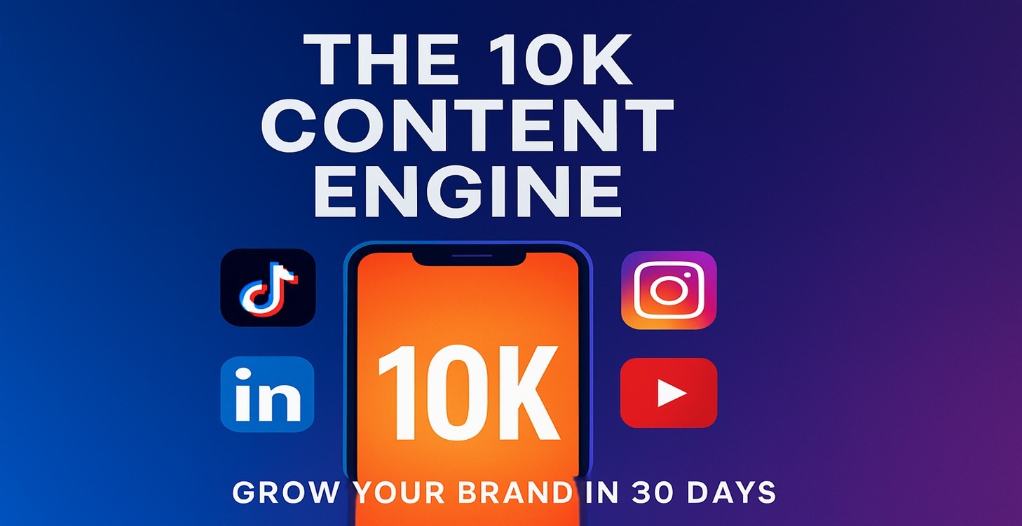 The 10K Content Engine–Grow Your Brand in 30 Days