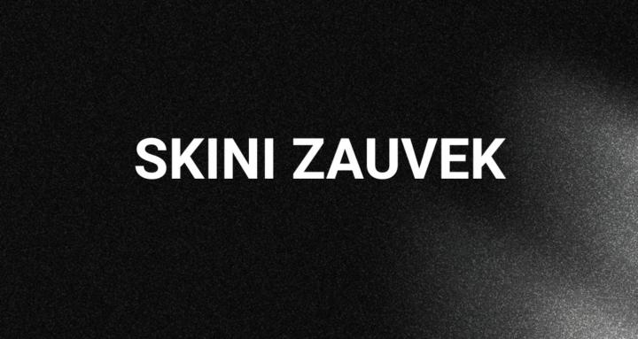 Skini Zauvek