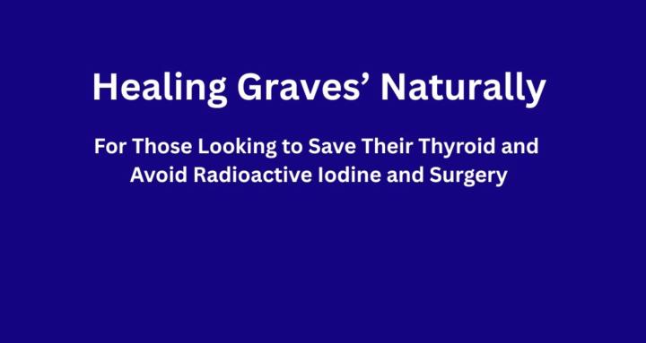 Healing Graves' Naturally