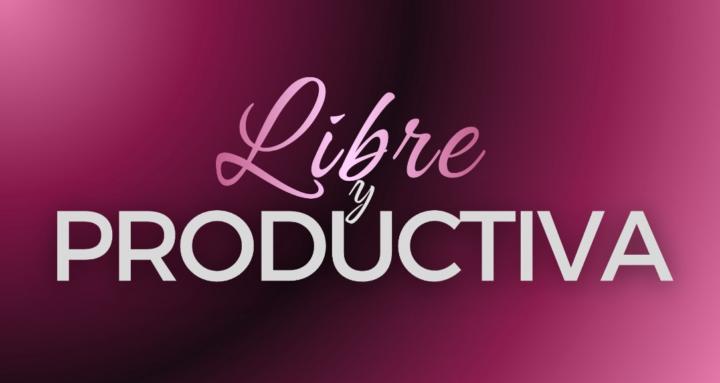 Libre y Productiva