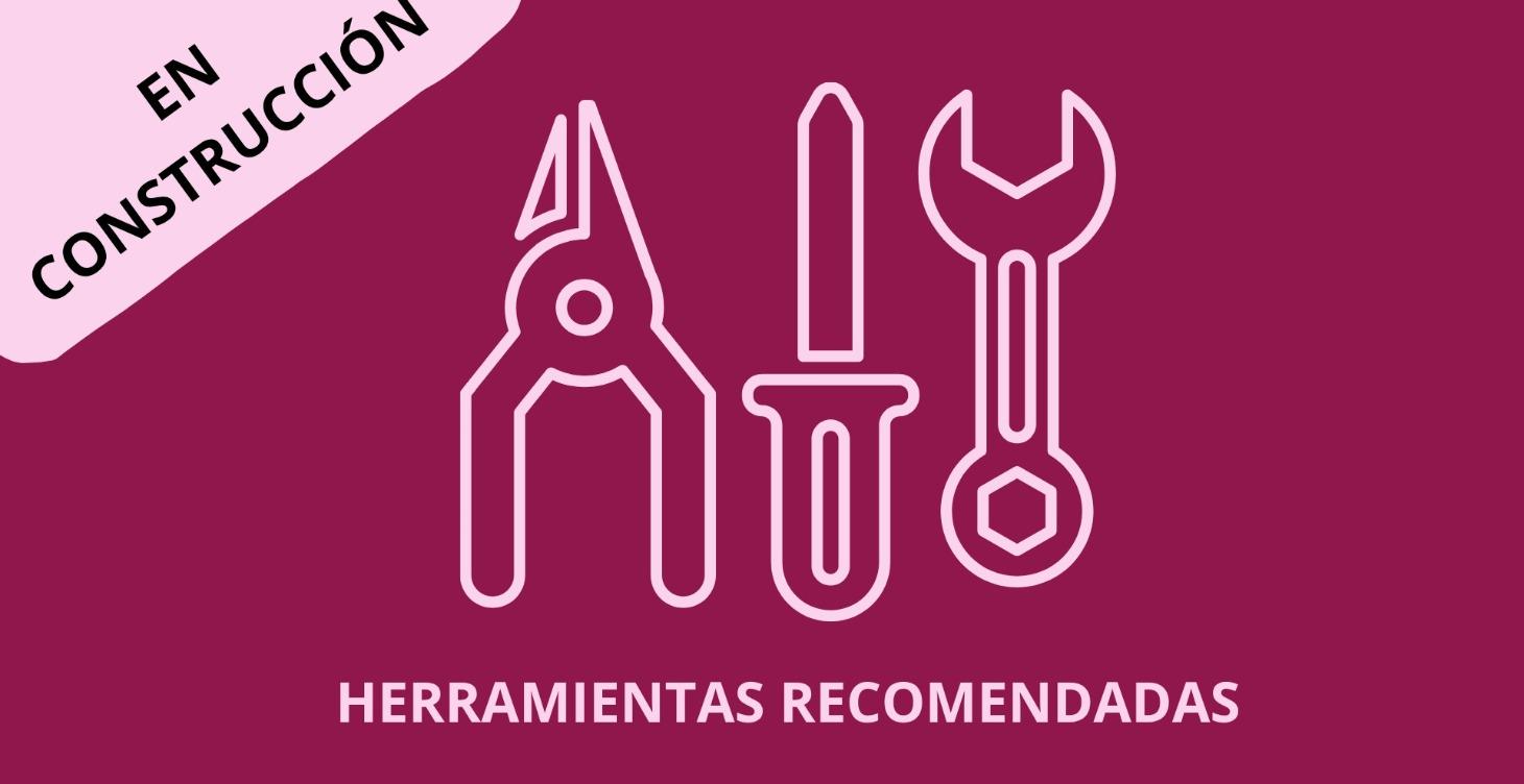 HERRAMIENTAS RECOMENDADAS
