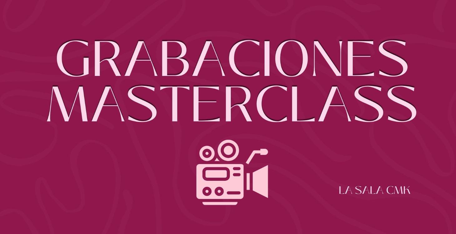 Grabaciones de las Masterclass