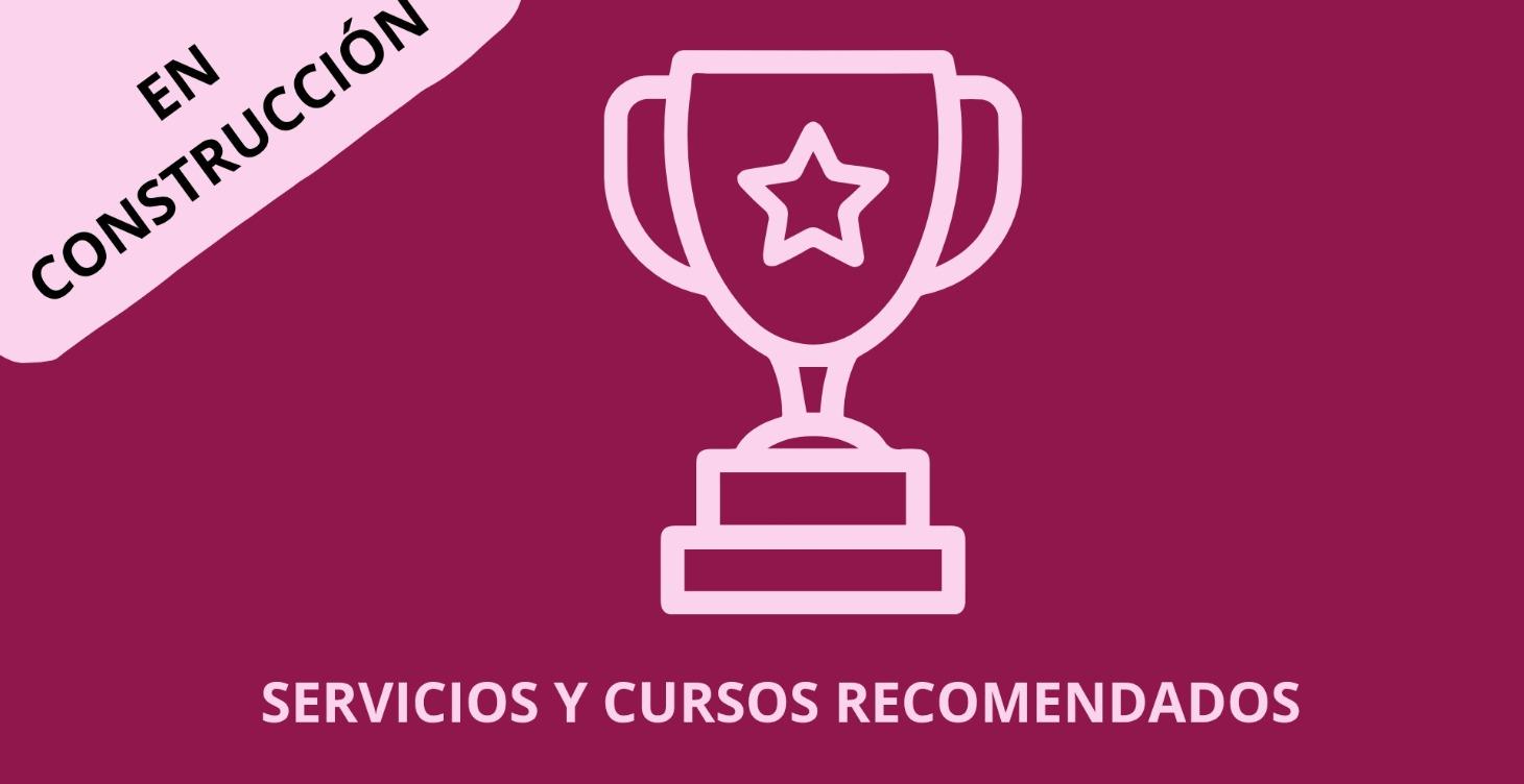SERVICIOS Y CURSOS RECOMENDADOS