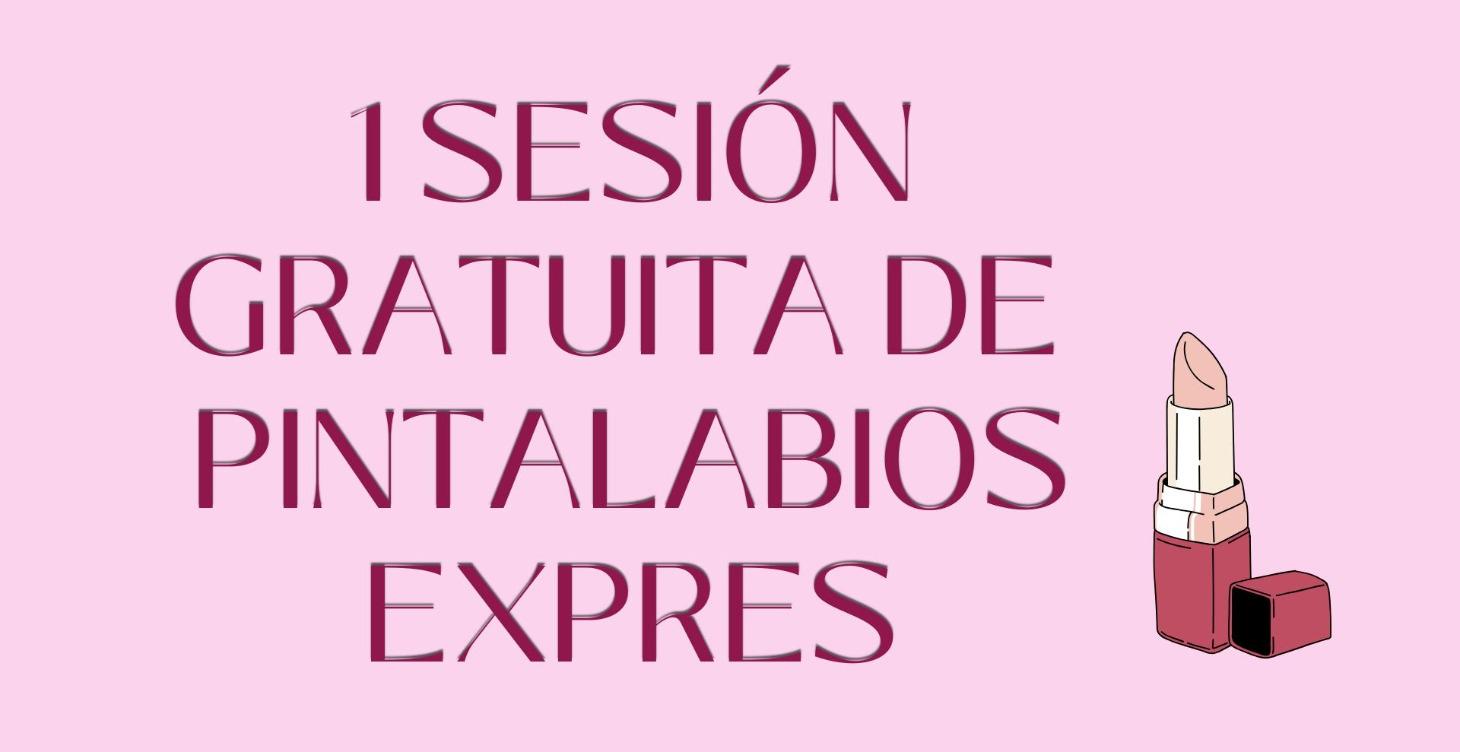 1 Sesión a elegir pintalabios expres