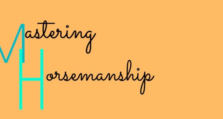 Mastering horsemanship