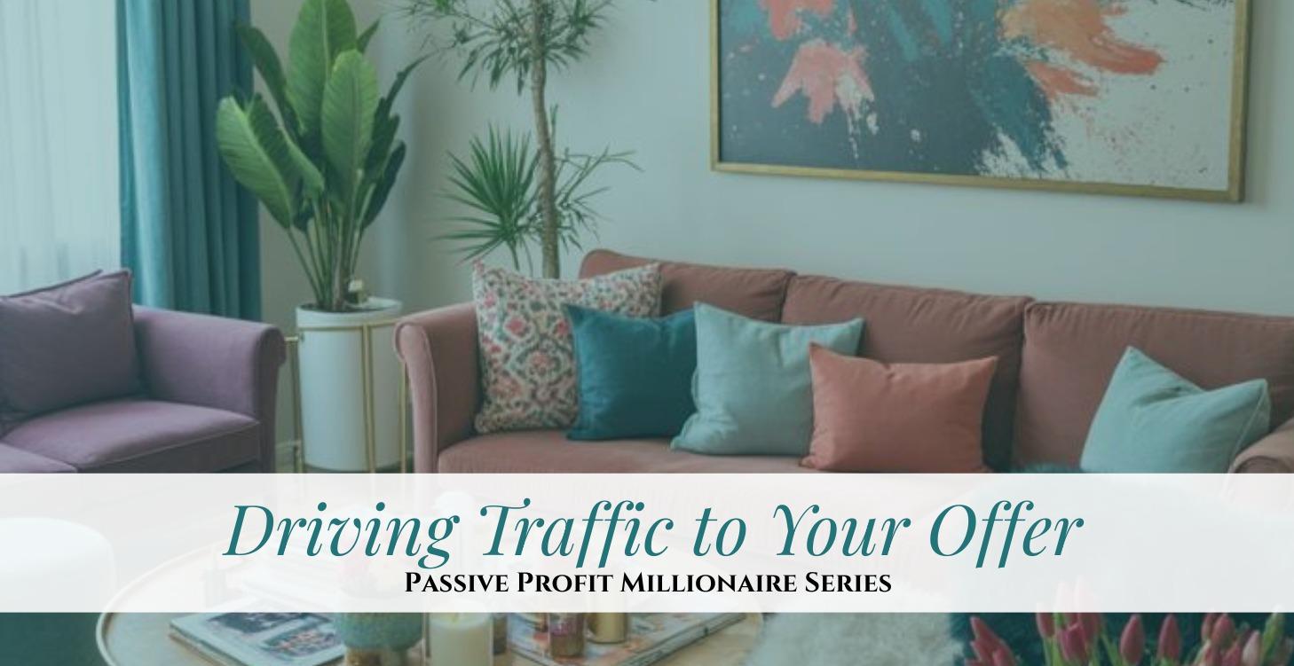 Driving Traffic To Your Offer