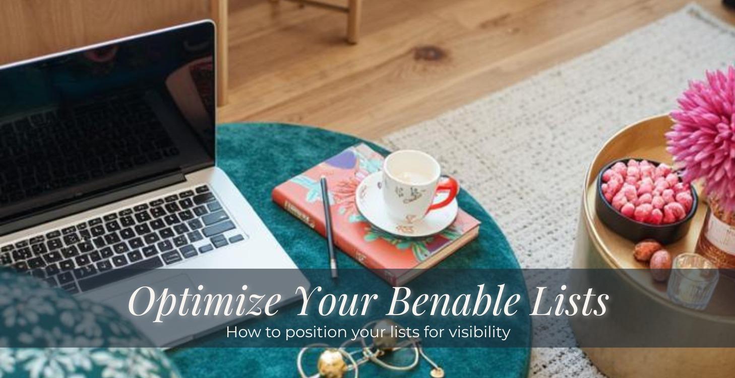 How to Optimize Your Benable Lists