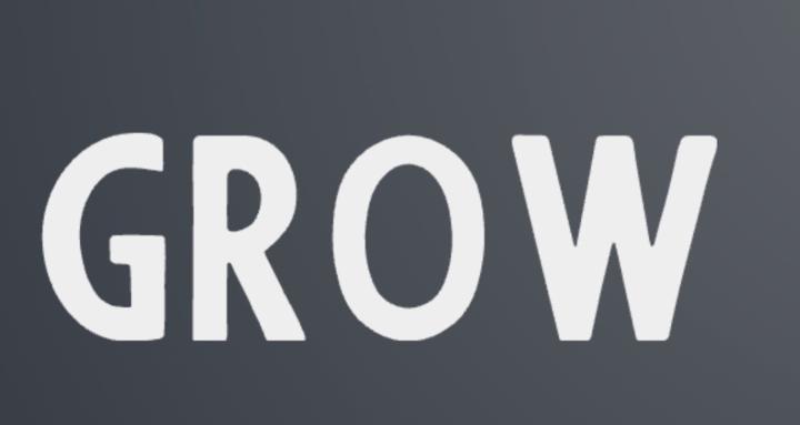 Grow