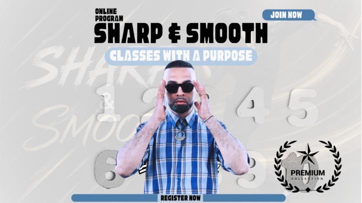 Sharp & Smooth