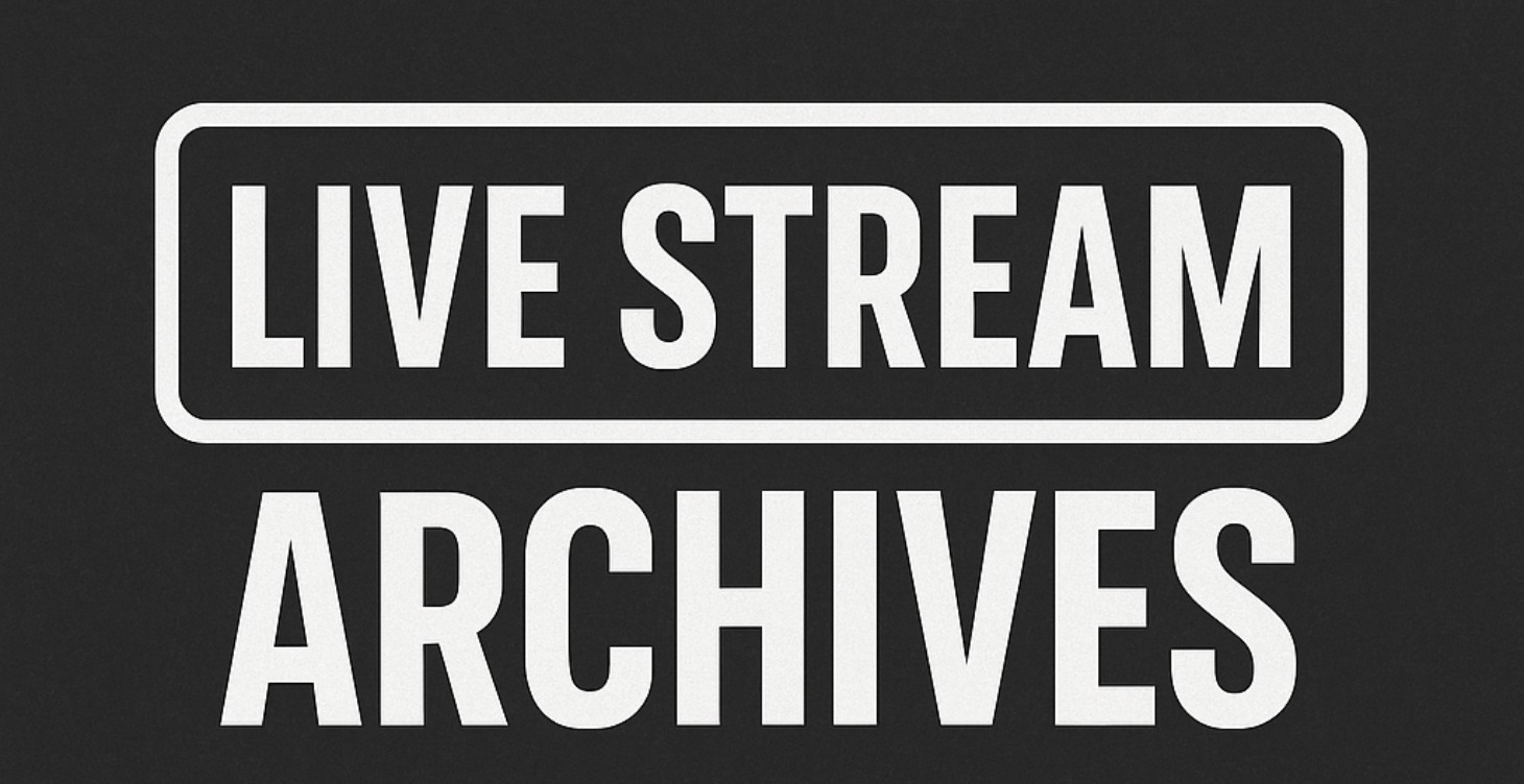 Live Stream Archives