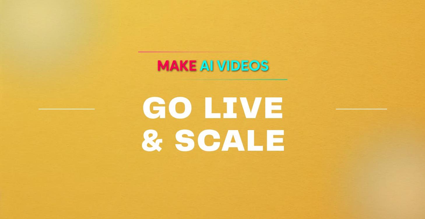 Go Live and Scale