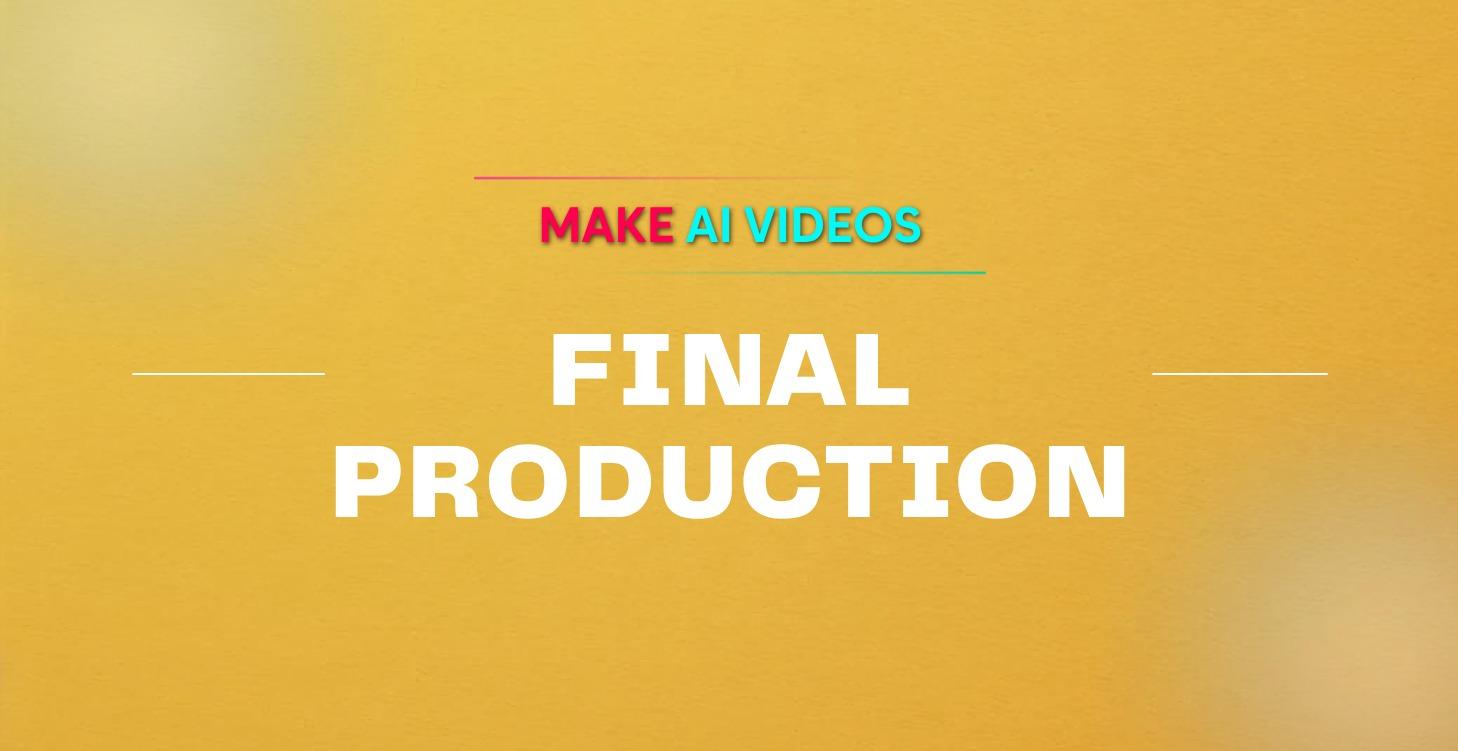 Editing and Final Production