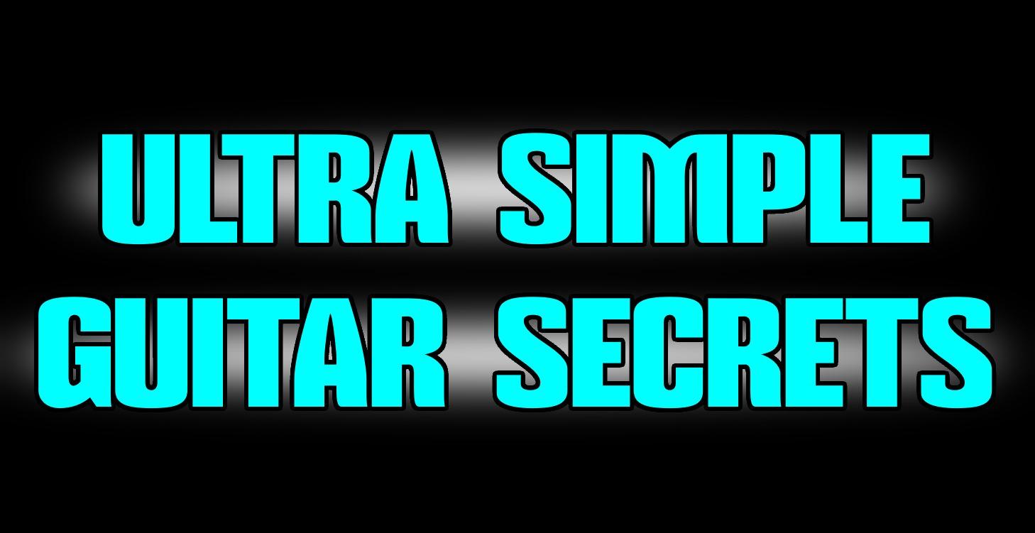 Ultra Simple Guitar Secrets