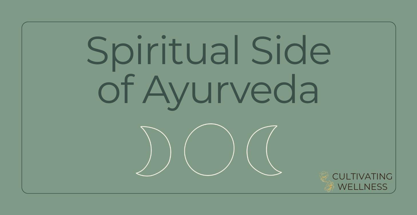 Spiritual Side of Ayurveda