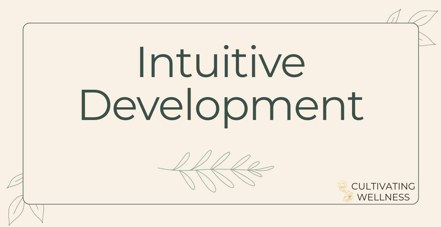 Intuitive Development