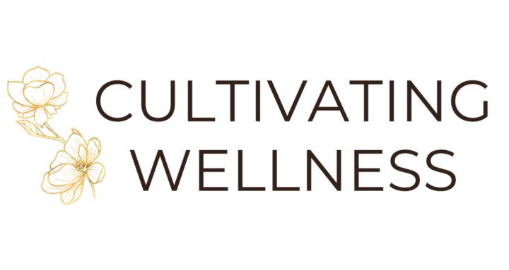 Cultivating Wellness