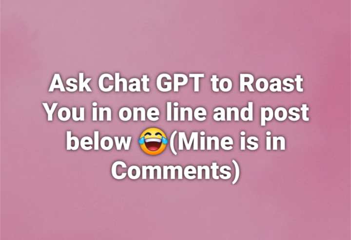 ChatGPT Roast