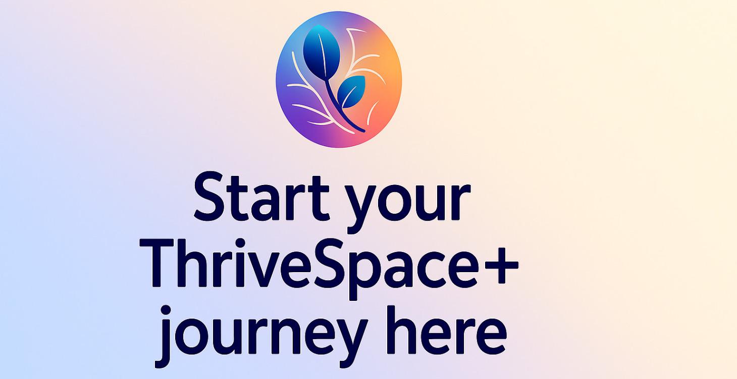 Introduction to ThriveSpace+