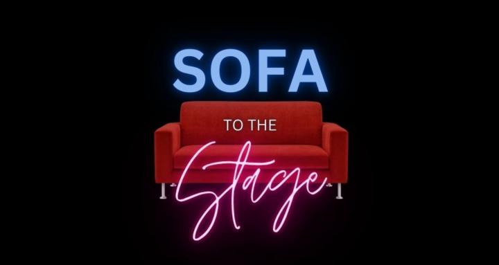 SOFA TO THE STAGE