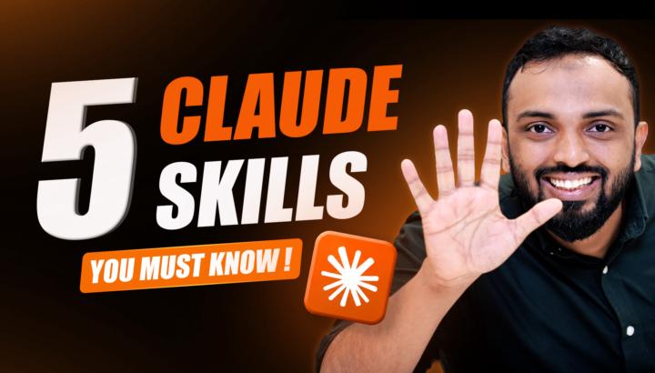 5 Claude Skills You Must Have to Reduce Your Workload