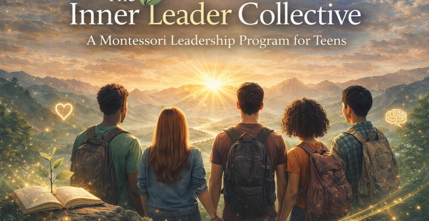 Montessori Leadership Program For Teens!