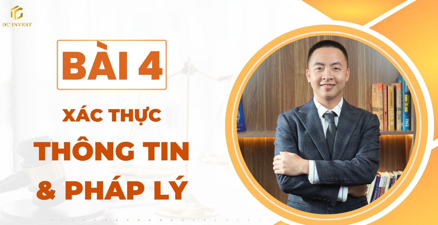 Bài 4: Xác Thực Thông Tin Và Pháp Lý