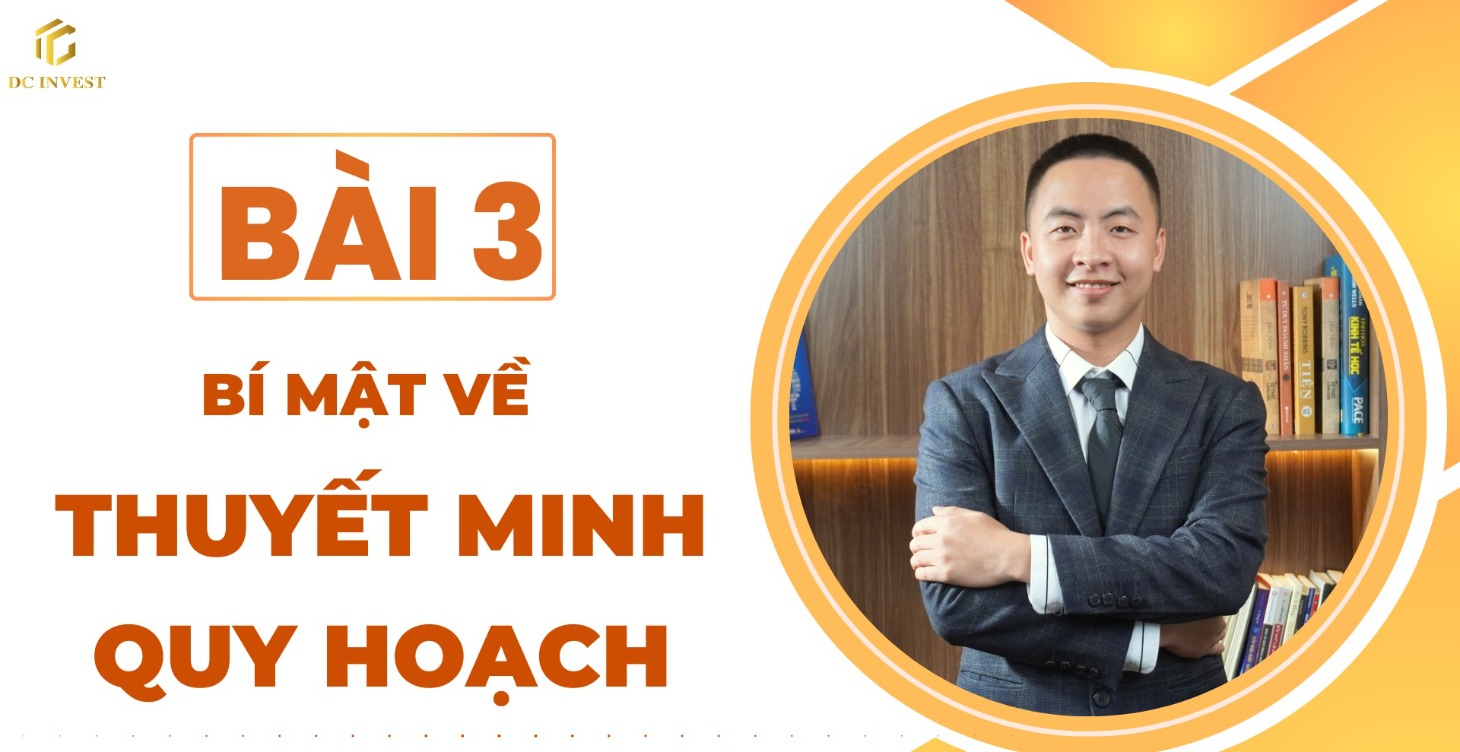 Bài 3: Bí Mật Về Thuyết Minh Quy Hoạch