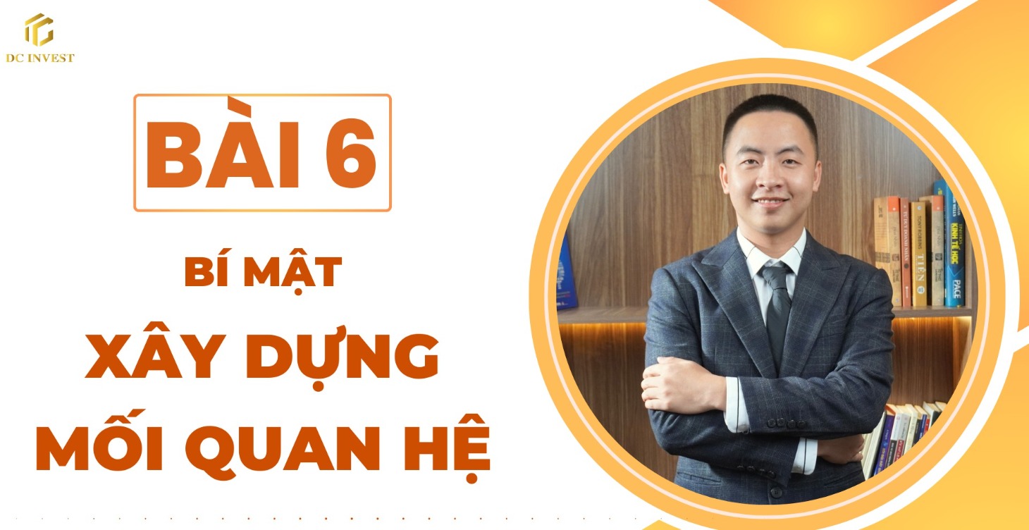 Bài 6: Bí Mật Xây Dựng Mối Quan Hệ