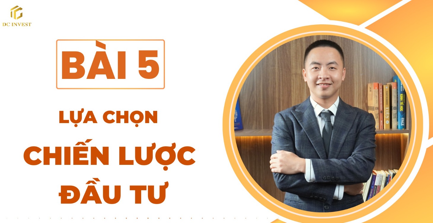 Bài 5: Lựa Chọn Chiến Lược Đầu Tư