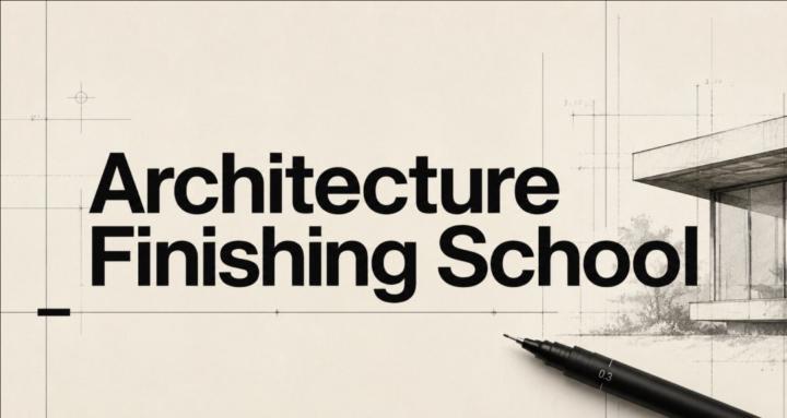 Architecture Finishing School