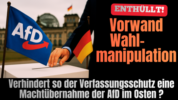 »Vorwand Wahlmanipulation« – Verhindert so der Verfassungsschutz eine Machtübernahme der AfD im Osten?