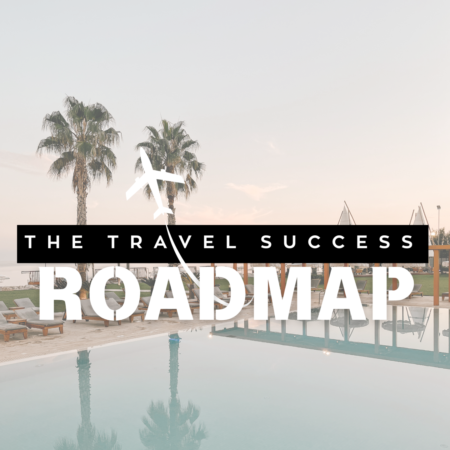 The Travel Success Roadmap