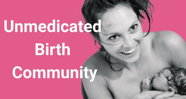 Unmedicated Birth Community