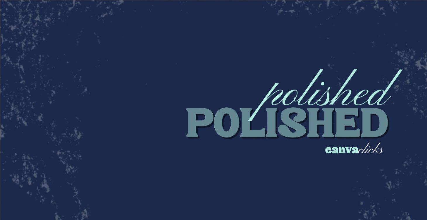 Polished